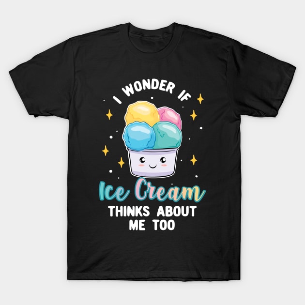 Ice Cream Thinks About Me T-Shirt by ArtStyleAlice